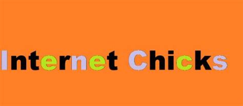 internet chics|The Ultimate Guide to Internet Chicks